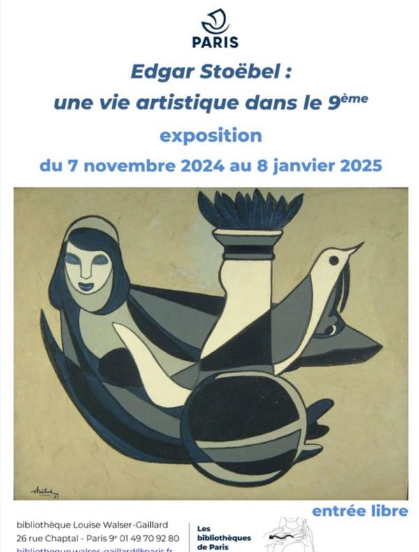 Exposition Edgar Stoëbel, une vie artistique dans le 9ème, Du 9 novembre au 9 janvier 2025 à la Bibliothèque Louise Walser-Gaillard er