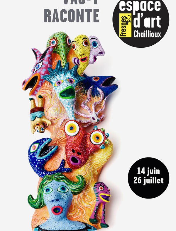 Affiche de l'exposition Vas-y raconte...