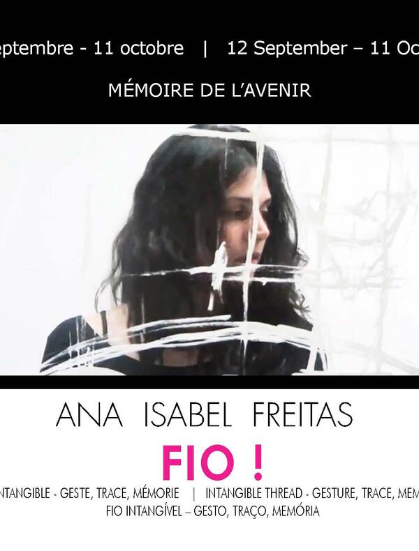Ana Isabel Freitas avec FIO – Le Fil Intangible : Geste, Trace, Mémoire 