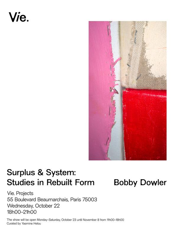 Bobby Dowler - SURPLUS & SYSTEM: STUDIES IN REBUILT FORM