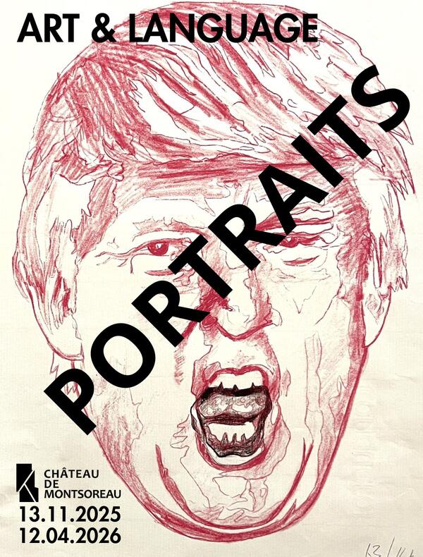 Art & Language Dessin représentant Donald Trump barré du mot "portraits" Château de Montsoreau, du 13 novembre 2025 au 12 avril 2026