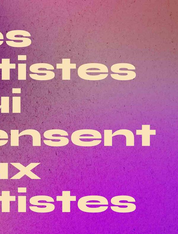 Les artistes qui pensent aux artistes