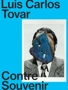carton d'invitation pour l'exposition Luis Carlos Tovar | Contre Souvenir