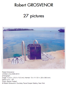 27 PICTURES, ROBERT GROSVENOR, GALERIE THIERRY MARLAT 27 PICTURES, ROBERT GROSVENOR, GALERIE THIERRY MARLAT