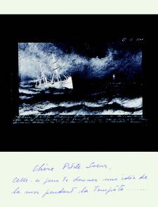 Carton de l'exposition collective "La Tempête" © CRAC OCCITANIE Sète - d'après une Åuvre de Marcel Broodthaers, Chère petite sÅur, celle-ci pour te donner une idée de la mer pendant la tempête, 1972 Collage et inscription manuscrite sur papier. 42x30 cm N° inv : MB 14 3 Courtesy of the artist and Galerie Chantal Crousel, Paris Carton de l'exposition collective "La Tempête" © CRAC OCCITANIE Sète - d'après une Åuvre de Marcel Broodthaers, Chère petite sÅur, celle-ci pour te donner une idée de la mer pendant la tempête, 1972 Collage et inscription manuscrite sur papier. 42x30 cm N° inv : MB 14 3 Courtesy of the artist and Galerie Chantal Crousel, Paris