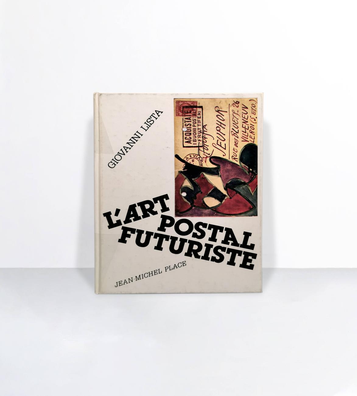 Ouvrage L'Art Postal Futuriste - Giovanni Lista