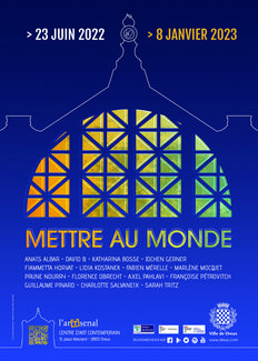 Exposition Mettre au Monde - arTsenal, centre d'art contemporain de Dreux