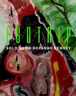 EGOTRIP - SOLO SHOW ROXANNE HEMERY