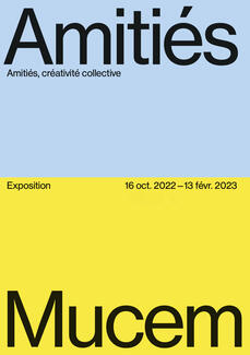 Mucem, exposition collective, Amitiés, créativité collective