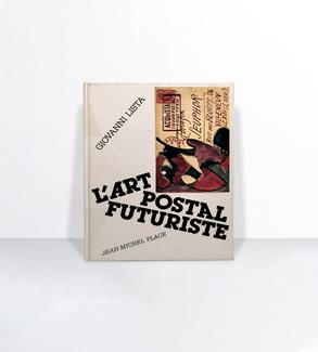 Ouvrage L'Art Postal Futuriste - Giovanni Lista