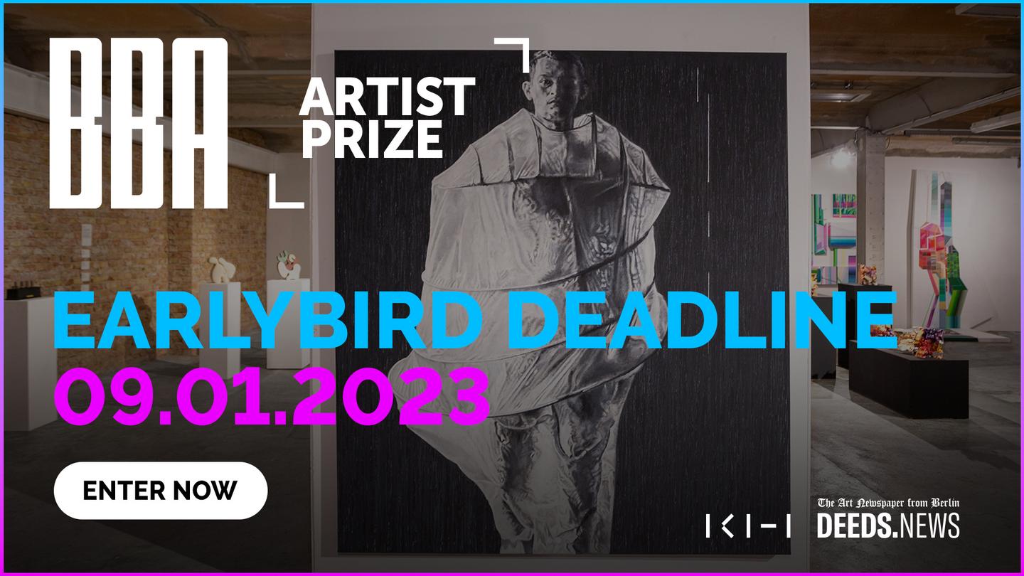 Earlybird Deadline BBA Artist Prize 2023, 09.01.2023, Enter Now