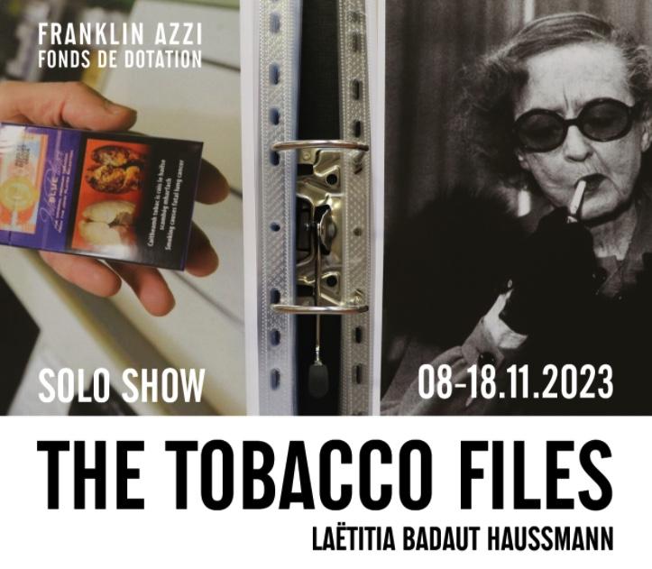 Le Fonds de dotation Franklin Azzi présente The Tobacco Files par Laëtitia Badaut Haussmann. The Tobacco Files est une recherche iconographique portant sur l’industrie du tabac sous toutes ses formes, du glamour à la mort, au cours du XXe et du XXIesiècle. Exposition du 8 au 18 novembre 2023 Lundi - vendredi 9h30 à 18h30 Samedi 12h à 18h30 Sur rendez-vous exposition@franklinazzi.fr