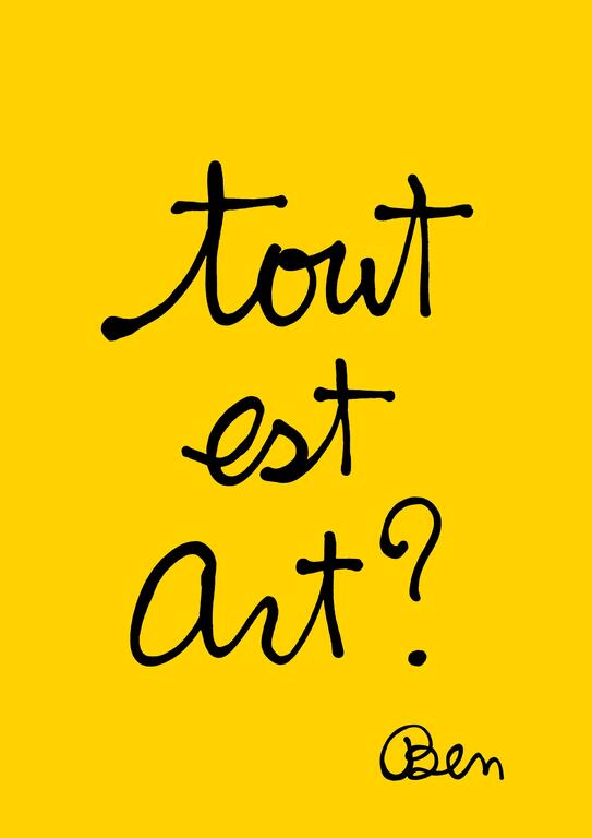 Ben Vautier, musée Maillol, Tout est Art ?, 2016 Ben Vautier, musée Maillol, Tout est Art ?, 2016